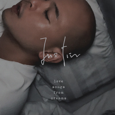 love songs from dreams/Justin Lo