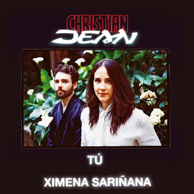 Tu/Christian Jean／Ximena Sarinana