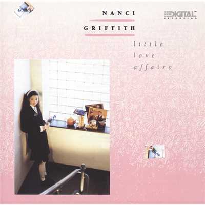 アルバム/Little Love Affairs/Nanci Griffith