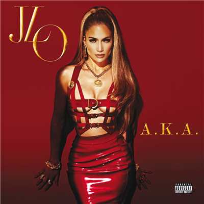 A.K.A. (Explicit) (Deluxe)/Jennifer Lopez