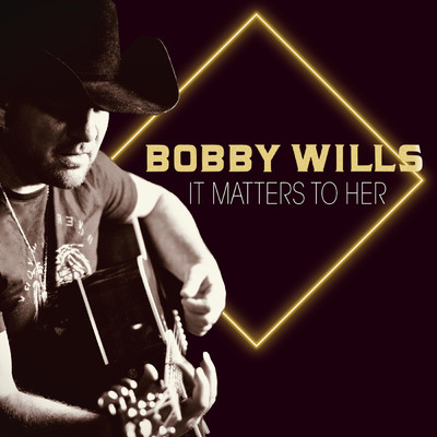 It Matters To Her/Bobby Wills