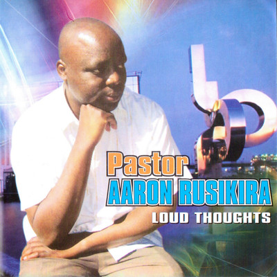 アルバム/Loud Thoughts/Pastor Aaron Rusikira