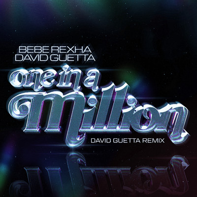 One in a Million (David Guetta Remix)/Bebe Rexha & David Guetta