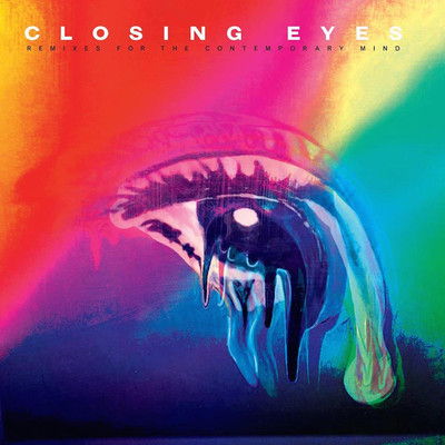 Remixes for the Contemporary Mind/Closing Eyes