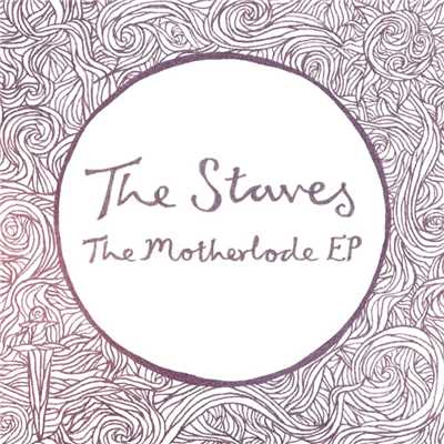 アルバム/The Motherlode EP/The Staves