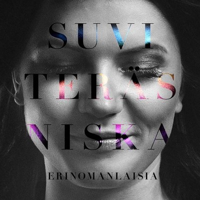シングル/Erinomanlaisia/Suvi Terasniska