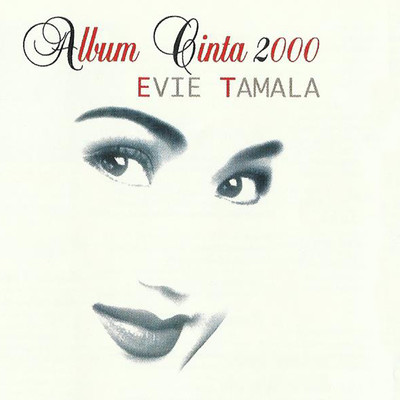 Album Cinta 2000/Evie Tamala