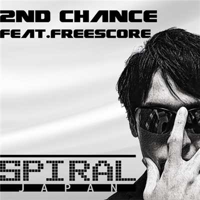 シングル/2nd Chance/SPIRAL JAPAN feat. Free Score