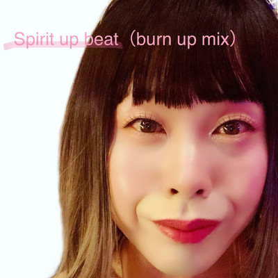 Spirit up beat(burn up mix)/式七あや