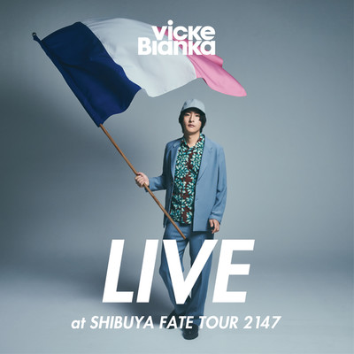 アルバム/LIVE at SHIBUYA FATE TOUR 2147/ビッケブランカ