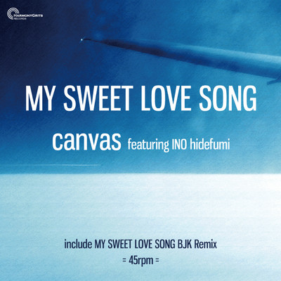 シングル/My Sweet Love Song BJK Remix feat.猪野秀史/カンバス