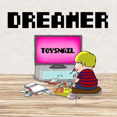 シングル/Dreamer/TOYSNAIL