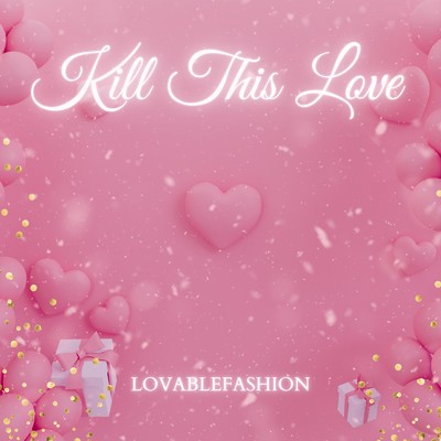 Kill This Love/LovableFashion