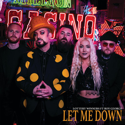 Let Me Down (featuring Boy George)/The Lottery Winners