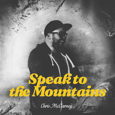 シングル/Speak To The Mountains/Chris McClarney