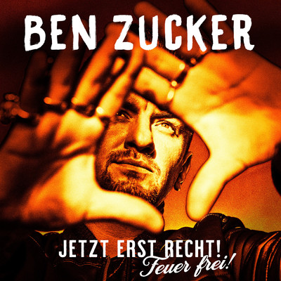 アルバム/Jetzt erst recht！ Feuer frei！/Ben Zucker