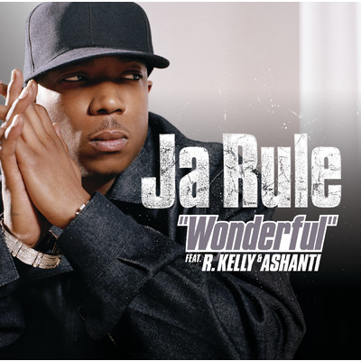 Wonderful (Explicit) (featuring R. Kelly, Ashanti／12” Version)/ジャ・ルール