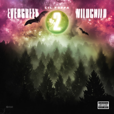 Evergreen Wildchild 2 (Explicit)/Lil Poppa