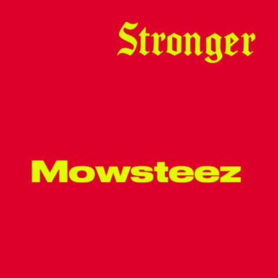 シングル/Stronger/Mowsteez
