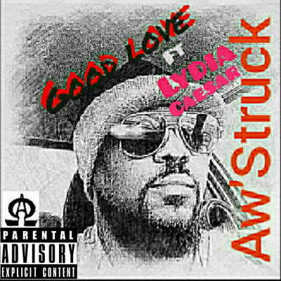 シングル/Good Love (feat. Lydia Caesar)/Aw'Struck