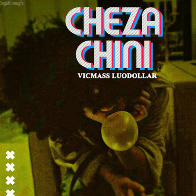 シングル/Cheza Chini/Vicmass Luodollar