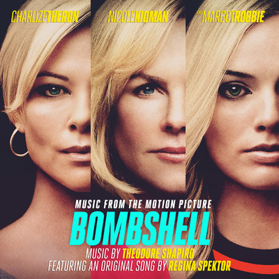 Bombshell (Original Music from the Motion Picture Soundtrack)/Theodore Shapiro and Regina Spektor