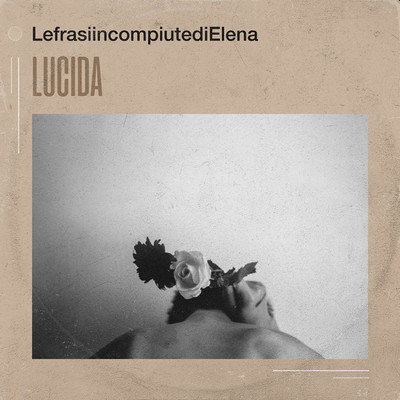 シングル/Lucida/LefrasiincompiutediElena