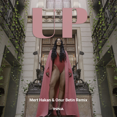 UP (Mert Hakan & Onur Betin Remix)/INNA