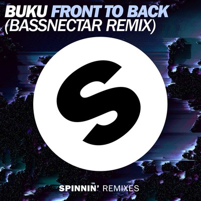 シングル/Front To Back (Bassnectar Remix)/Buku