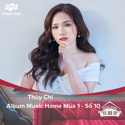 アルバム/Music Home Thuy Chi (feat. Thuy Chi)/Truyen Hinh FPT