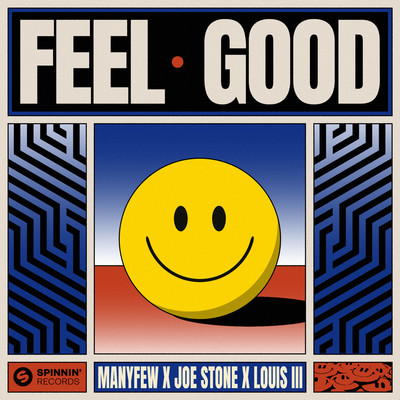 Feel Good/ManyFew x Joe Stone x Louis III