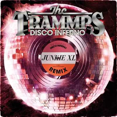 シングル/Disco Inferno (Junkie XL Remix)/The Trammps