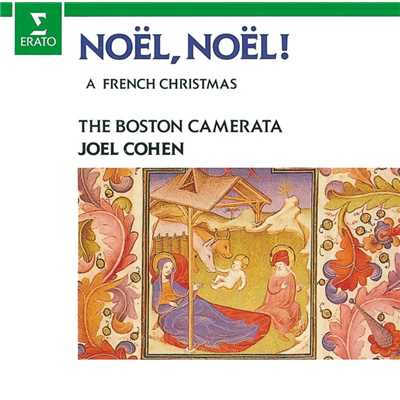 アルバム/Noel, Noel ！ A French Christmas/Boston Camerata & Joel Cohen