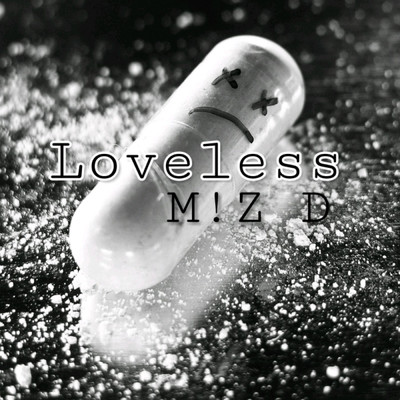 シングル/Loveless/M！Z D