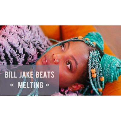 シングル/MELTING/BILL JAKE BEATS