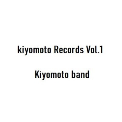 kiyomoto Records Vol.1/Kiyomoto band