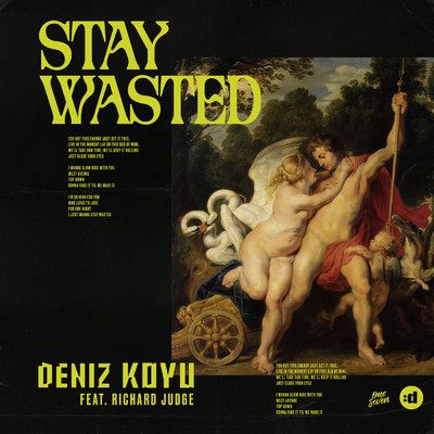 シングル/Stay Wasted feat.Richard Judge/Deniz Koyu