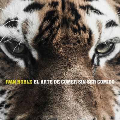 アルバム/El Arte de Comer Sin Ser Comido/Ivan Noble