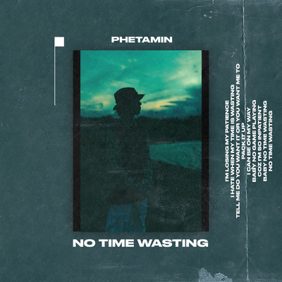 No Time Wasting/Phetamin