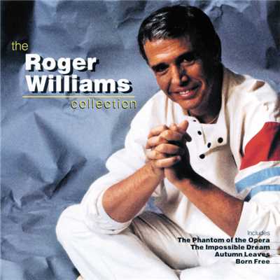 The Roger Williams Collection/ロジャー・ウイリアムズ
