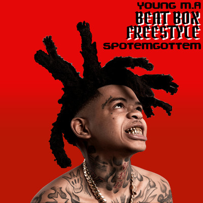 Beat Box (Clean) (featuring Young M.A／Freestyle)/SpotemGottem