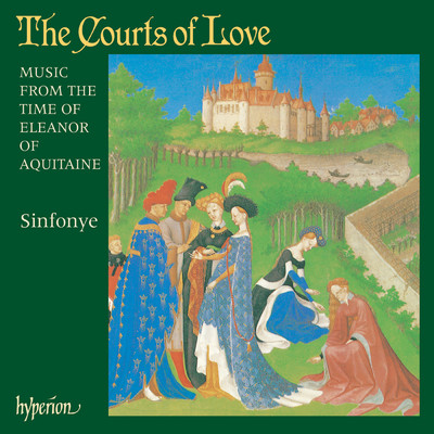 The Courts of Love: Music from the Time of Eleanor of Aquitaine/シンフォニエ／スティーヴィー・ウィッシュアート