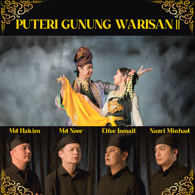 Puteri Gunung Warisan II (featuring Daly Filsuf, Diana Nazyra)/Mohd Noor／Elfee Ismail／Nazri Minhad／Muhd Hakim