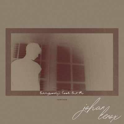 everybody's cool but me (Remixes)/johan lenox