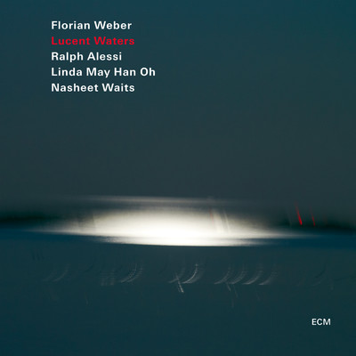 Brilliant Waters/Florian Weber／Ralph Alessi／リンダ・メイ・ハン・オー／ナシート・ウェイツ