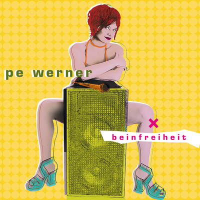 Beinfreiheit/Pe Werner