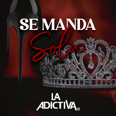 シングル/Se Manda Sola (Explicit)/La Adictiva