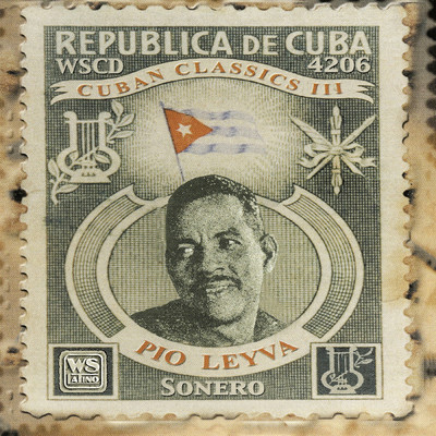 Sonero: Cuban Classics, Volume 3/Pio Leyva