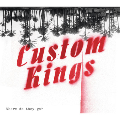 アルバム/Where Do They Go？/Custom Kings