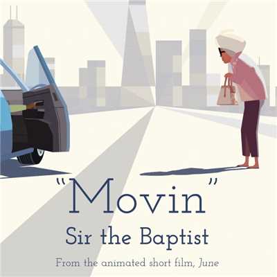 Movin/Sir The Baptist